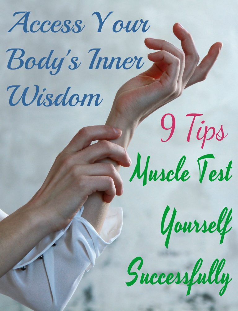 Muscle Testing 9 Tips to Access Your Body’s Inner Wisdom