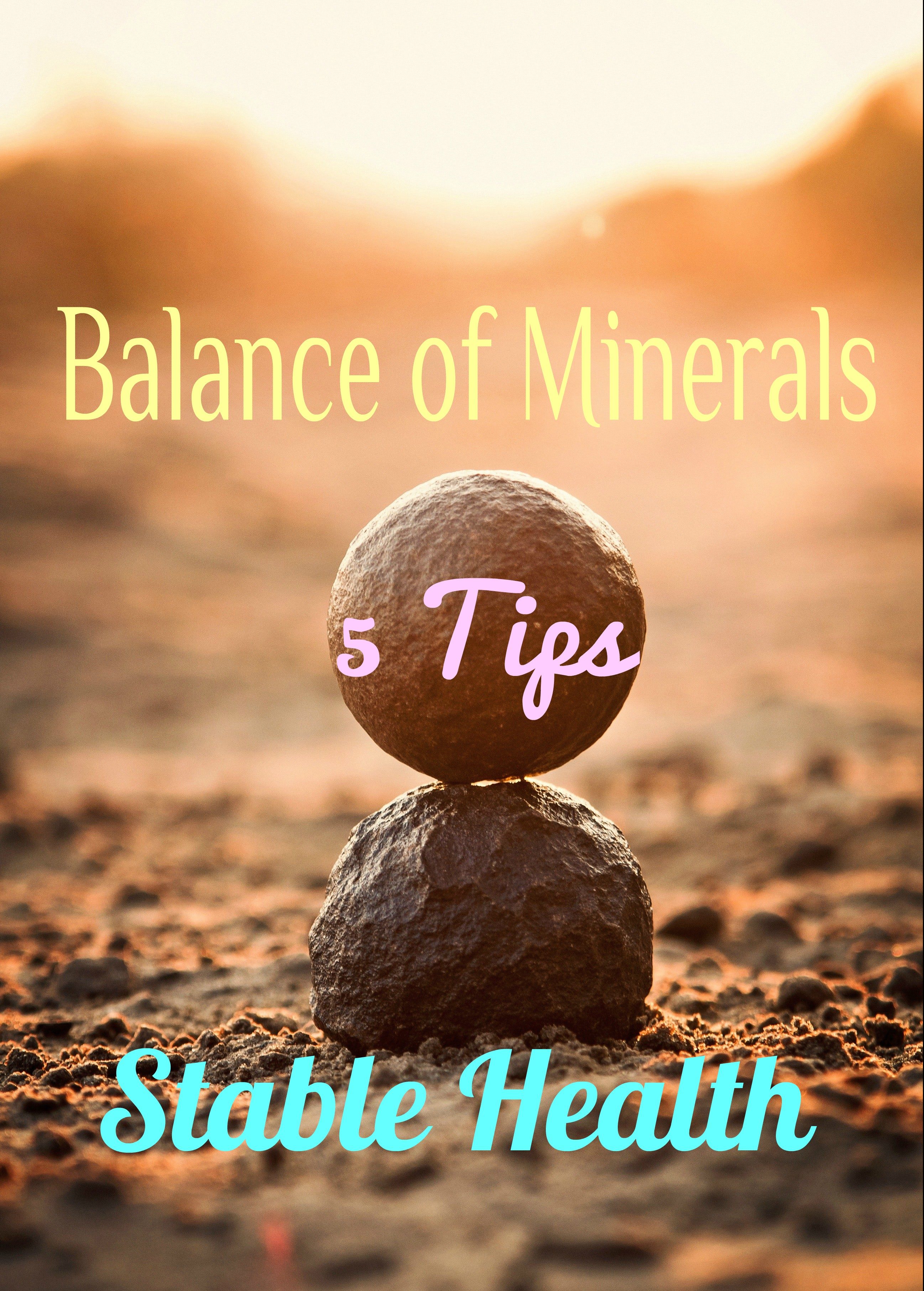 Balance of Minerals for stable health