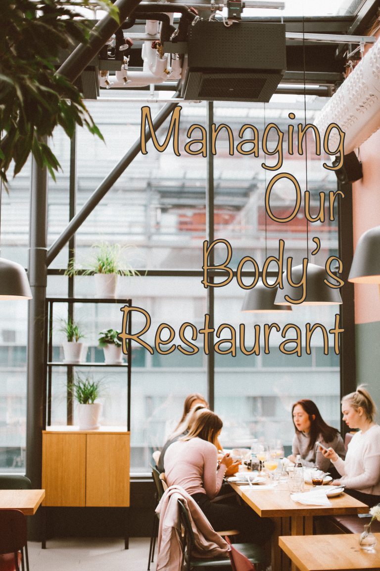 Managing Our Body’s Restaurant