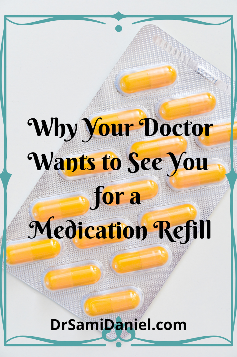 Why the Doctor Sees You for Medication Refills