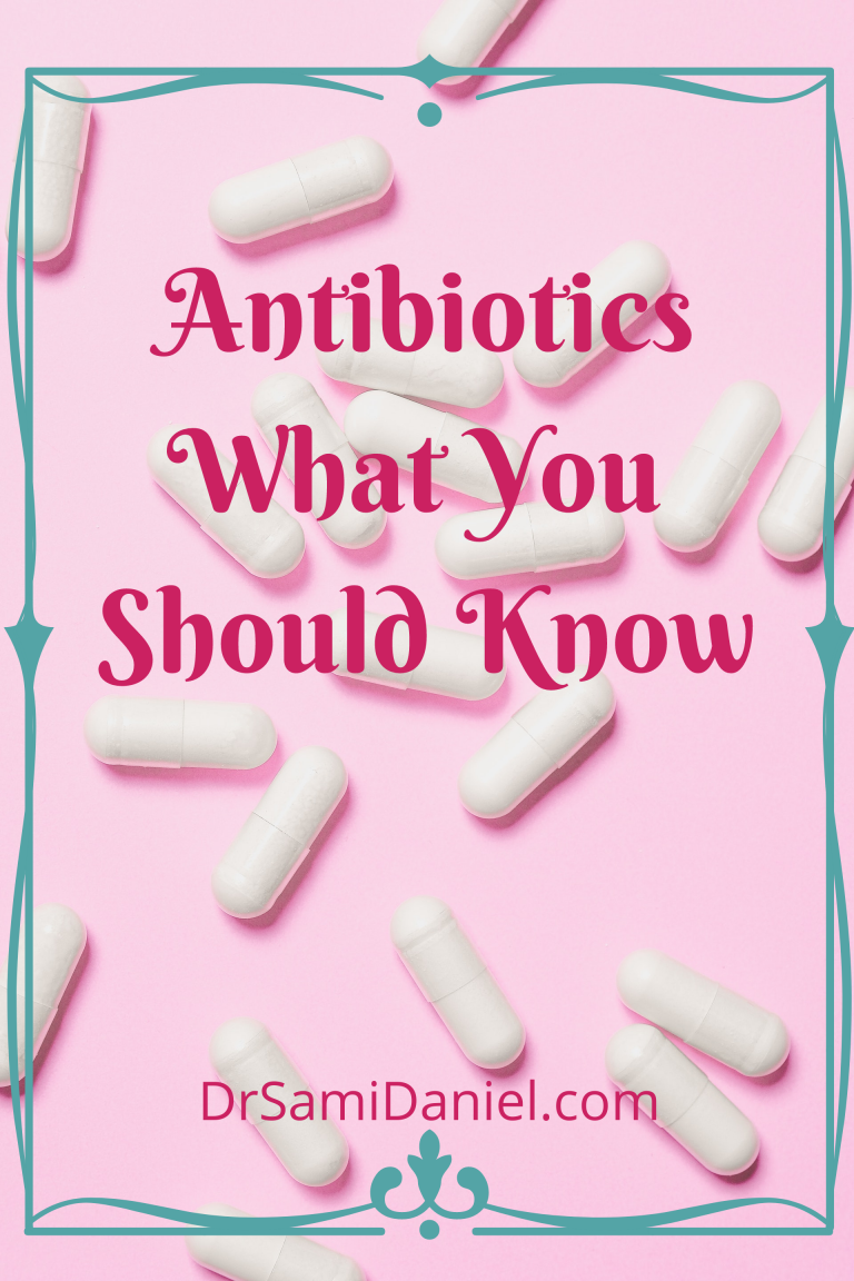 What You Should Know About Antibiotics
