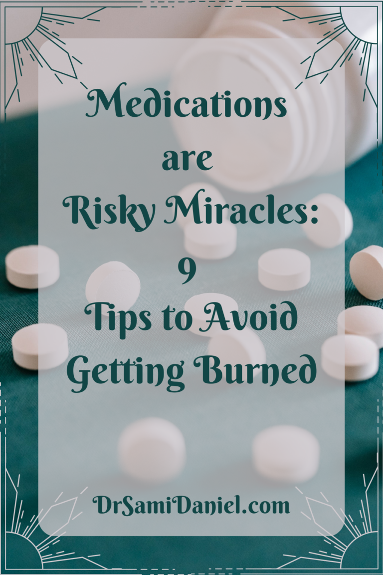 9 Tips to Avoid Getting Burned by Medications