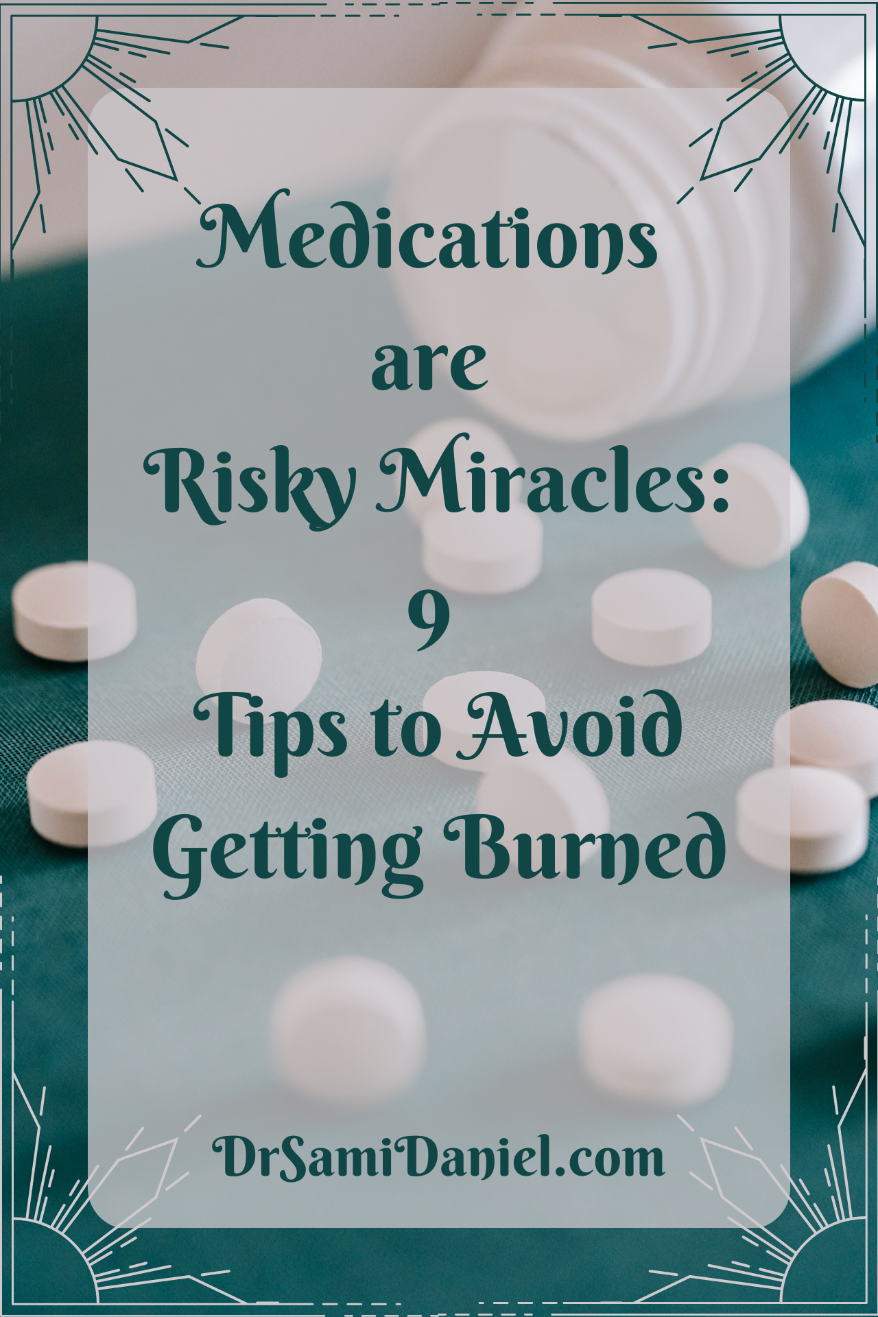 Medications can burn you! Learn how to take your medications on purpose. Learn what you must know to lead a healthy and fulfilling life!