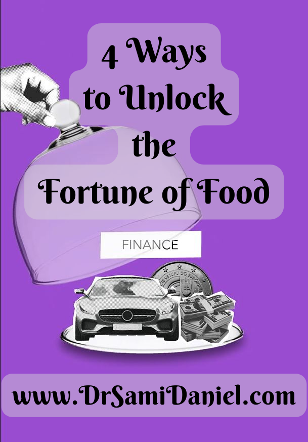 4 Ways to Unlock the Fortune of Food