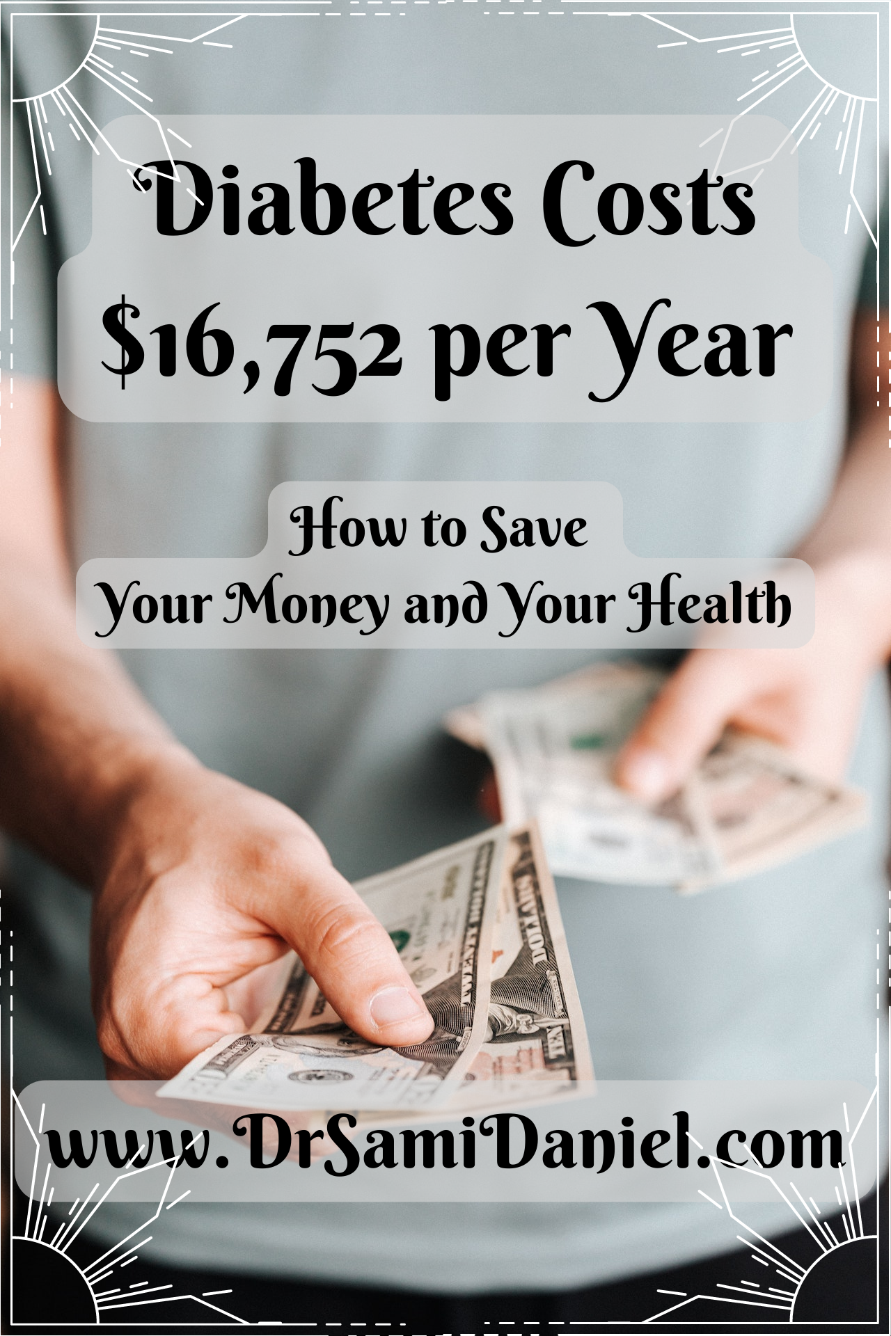 Diabetes Costs $16,752 per Year. How to save your money and your health.