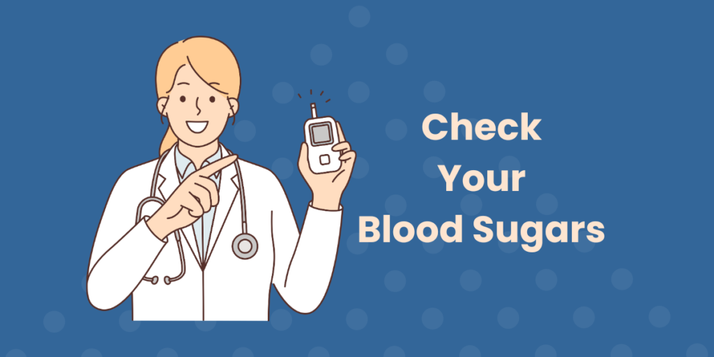 A graphic of a doctor holding a glucometer and captioned by, "Check your blood sugars" on the right.