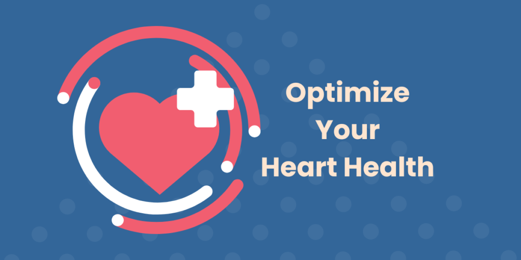 A graphic of a heart with a cross at the top right and captioned by, "Optimize your heart health" on the right.