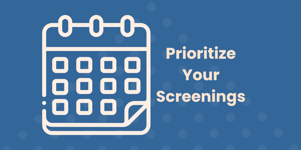 A graphic of a calendar captioned by, "Prioritize your screenings" on the right.