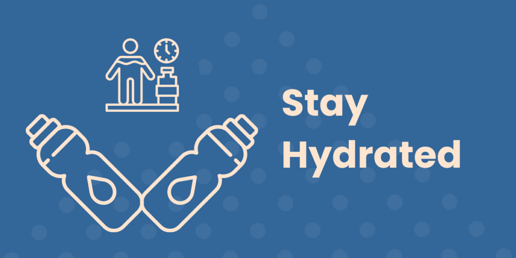 Graphical image of two water bottles supporting an individual as a reminder to stay hydrated. There is a caption to the right which says, "Stay hydrated".