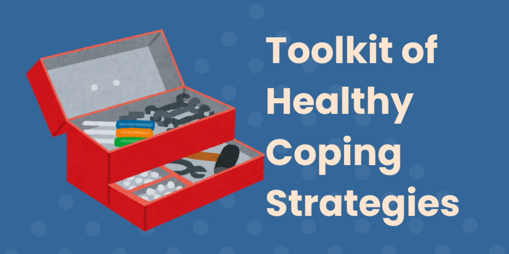 A graphical design of a toolbox on the left. On the right, the title, "Toolkit of healthy coping strategies".