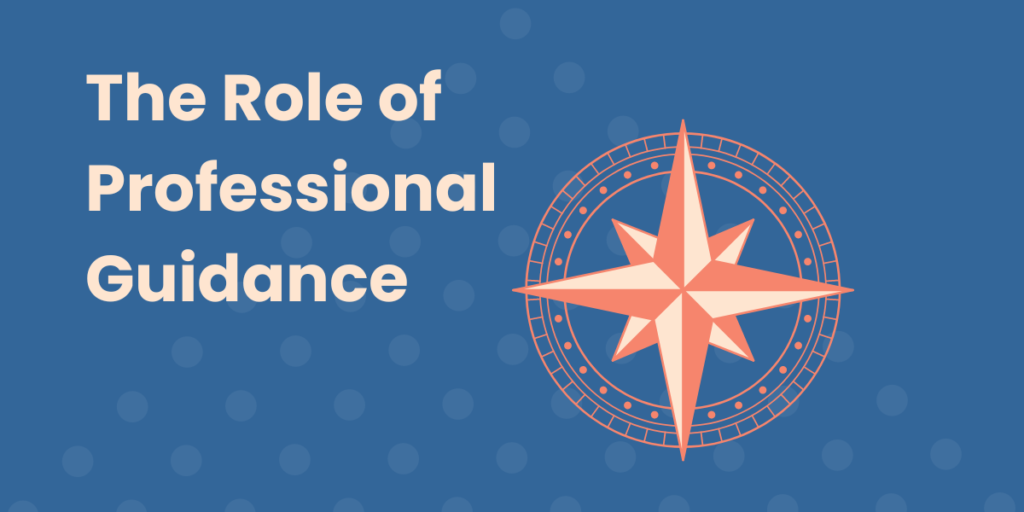 Titled, "The Role of Professional Guidance" with a graphical image of a compass on the right.