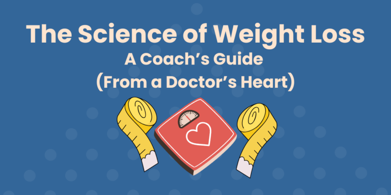 Titled, "The Science of Weight Loss: A Coach's Guide (From a Doctor's Heart)" at the top and centered. There is a graphical image of a scale with an outline of a heart in the middle which is flanked by a measuring tape on both sides.